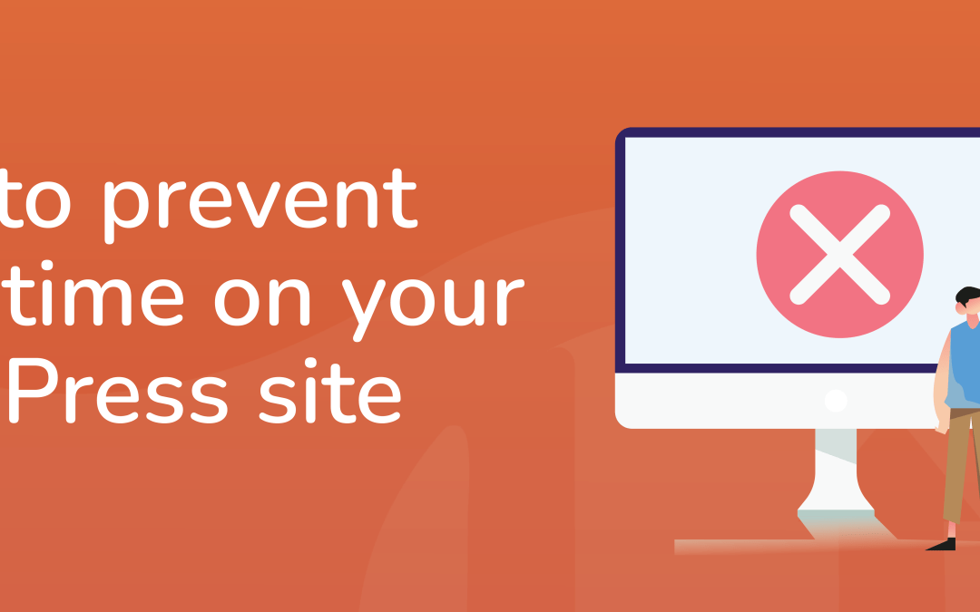 How to prevent downtime on your WordPress site